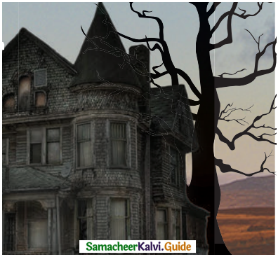 Samacheer Kalvi 10th English Guide Poem Chapter 7 The House on Elm Street img 5